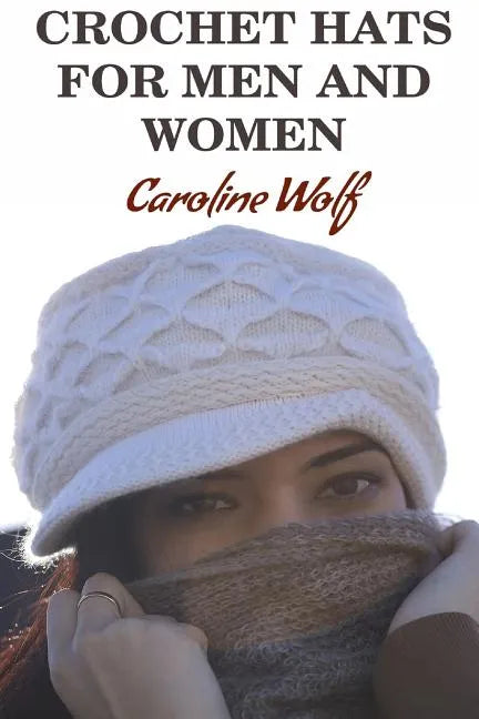 Crochet Hats For Men And Women - Paperback