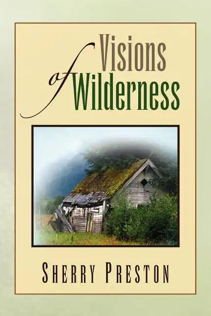 Visions of Wilderness - Paperback