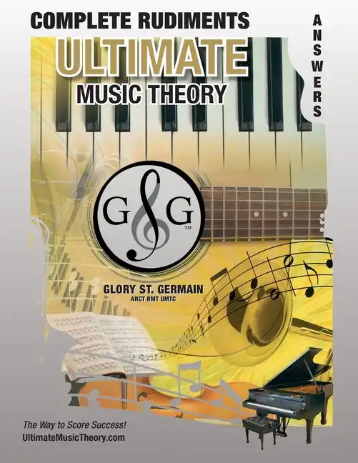 Complete Rudiments Answer Book - Ultimate Music Theory: Complete Music Theory Answer Book (identical to the Complete Theory Workbook), Saves Time for - Paperback