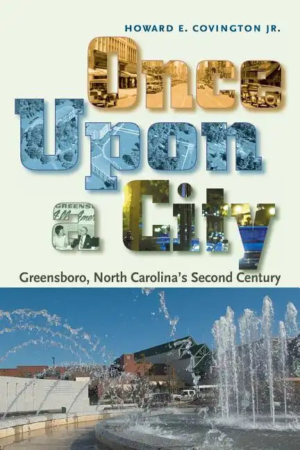 Once Upon a City: Greensboro, North Carolina's Second Century - Paperback