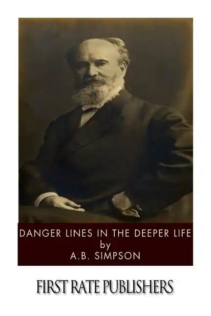 Danger Lines in the Deeper Life - Paperback