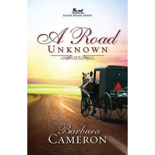 A Road Unknown: Amish Roads Series - Book 1 - Paperback