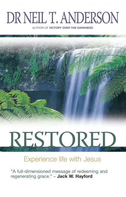 Restored: 7 Steps to Freedom in Christ - Paperback