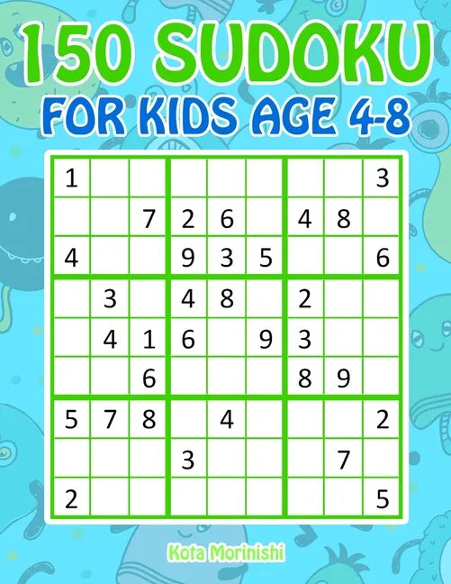 150 Sudoku for Kids Ages 4-8: Sudoku With Cute Monster Books for Kids - Paperback