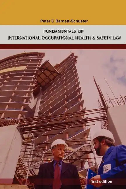 Fundamentals of International Occupational Health And Safety Law - Paperback