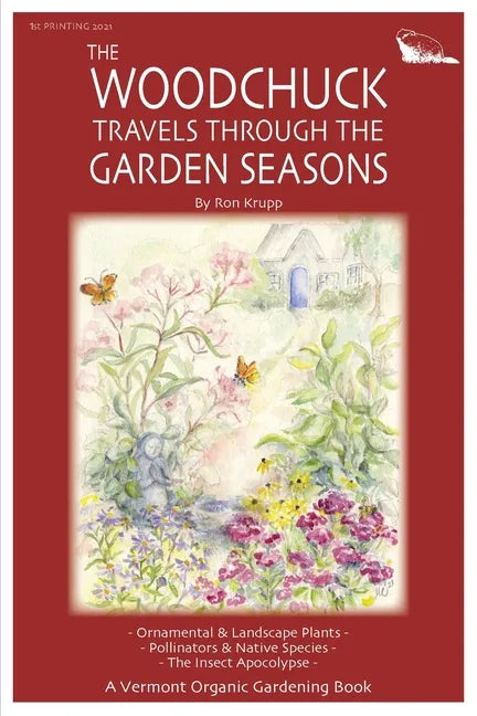 The Woodchuck Travels Through the Garden Seasons - Paperback