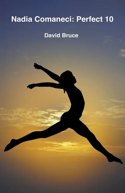 Nadia Comaneci: Perfect 10 - Paperback