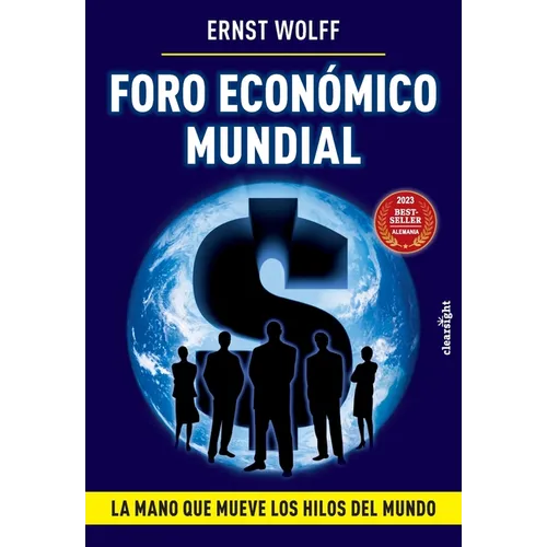 Foro Económico Mundial: La mano que mueve los hilos del mundo - Paperback