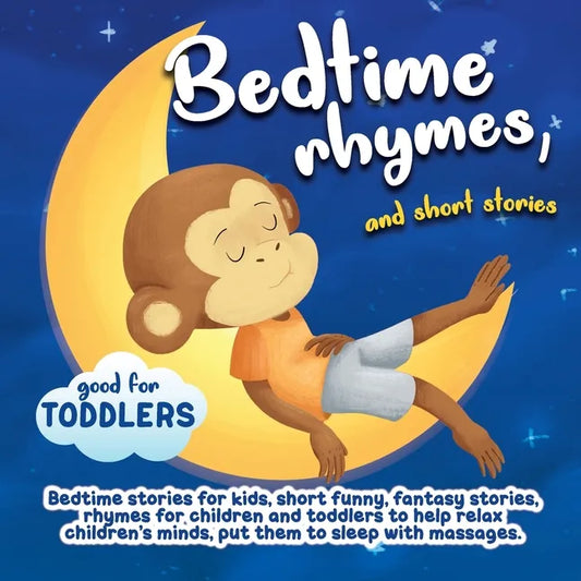 Bedtime rhymes, and short stories.: Bedtime stories for kids, short funny, fantasy stories, rhymes for children and toddlers to help relax children's - Paperback