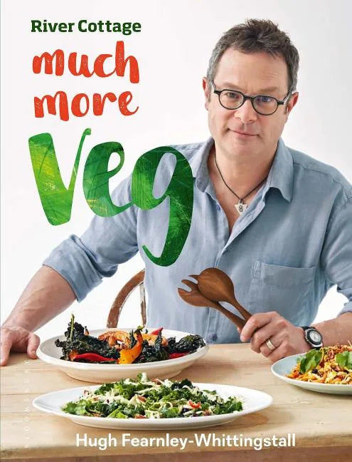 River Cottage Much More Veg: 175 Vegan Recipes for Simple, Fresh and Flavourful Meals - Hardcover