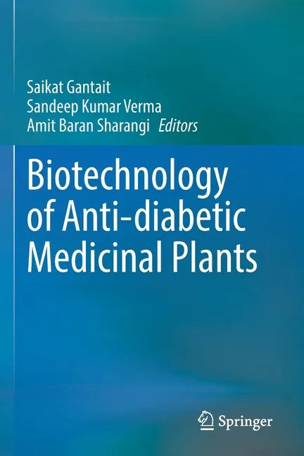 Biotechnology of Anti-Diabetic Medicinal Plants - Paperback