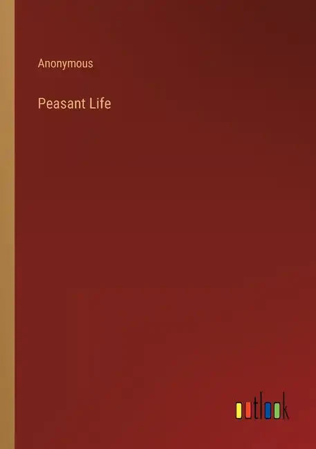Peasant Life - Paperback