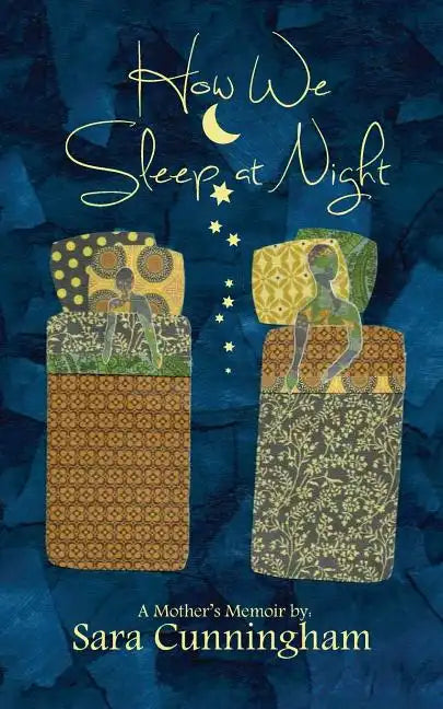 How We Sleep At Night: A Mother's Memoir - Paperback