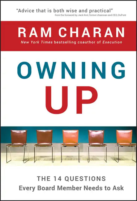 Owning Up: The 14 Questions Every Board Member Needs to Ask - Hardcover
