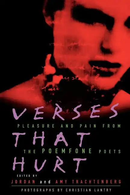 Verses That Hurt: Pleasure and Pain from the Poemfone Poets - Paperback