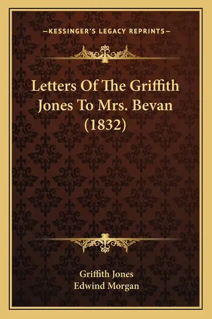 Letters Of The Griffith Jones To Mrs. Bevan (1832) - Paperback