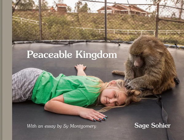 Peaceable Kingdom: The Special Bond Between Animals and Their Humans - Hardcover
