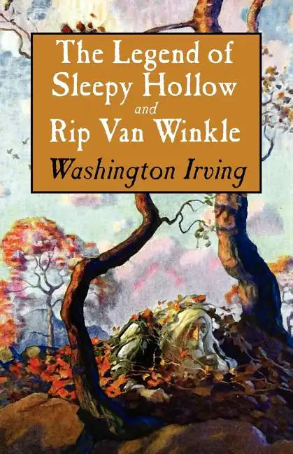 The Legend of Sleepy Hollow and Rip Van Winkle - Paperback