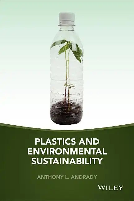 Plastics and Environmental Sustainability - Hardcover