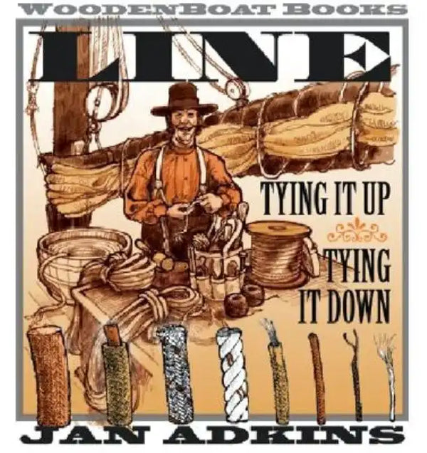 Line: Tying It Up, Tying It Down - Hardcover