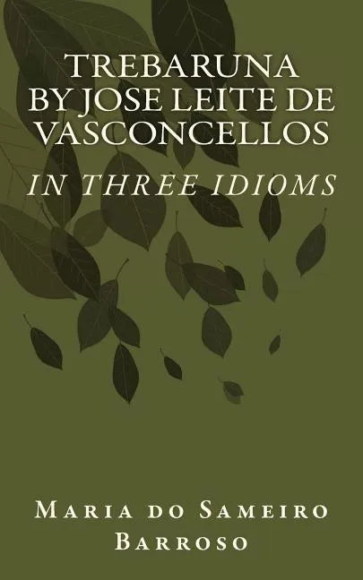 Trebaruna by Jose Leite de Vasconcellos: In three idioms - Paperback