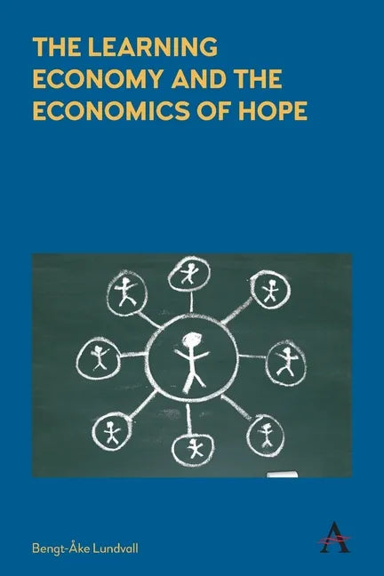 The Learning Economy and the Economics of Hope - Paperback