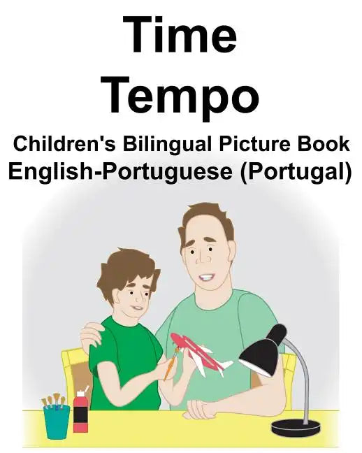 English-Portuguese (Portugal) Time/Tempo Children's Bilingual Picture Book - Paperback