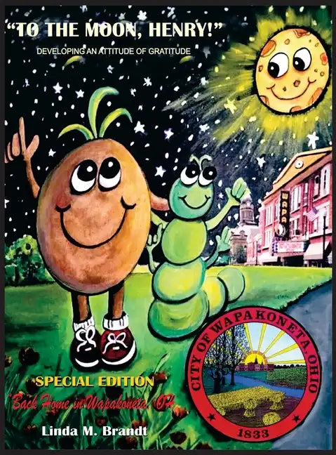 To The Moon, Henry: Developing an Attitude of Gratitude - Hardcover