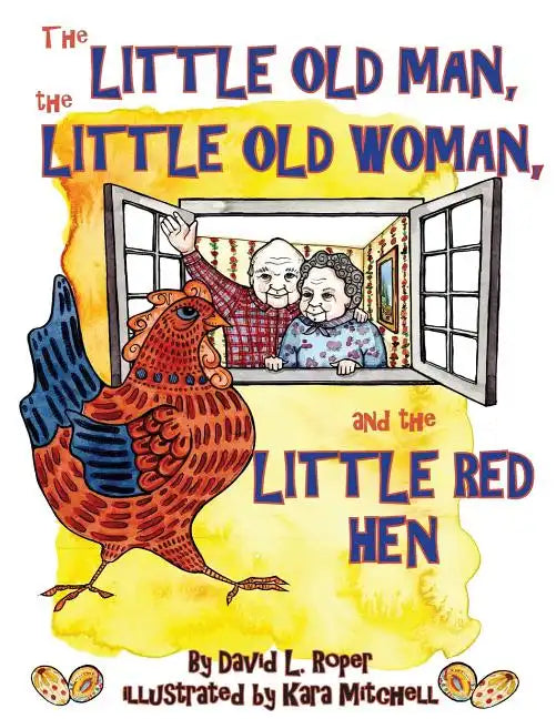 The Little Old Man, the Little Old Woman, and the Little Red Hen - Paperback