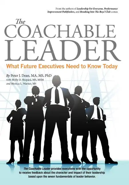 The Coachable Leader: What Future Executives Need to Know Today - Hardcover