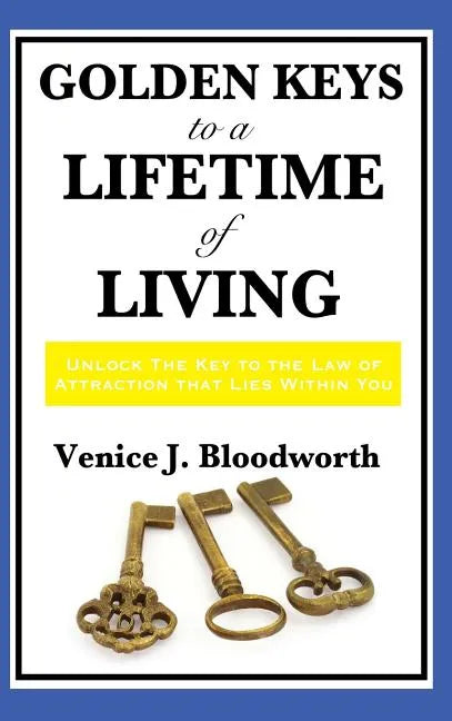 Golden Keys to a Lifetime of Living - Hardcover