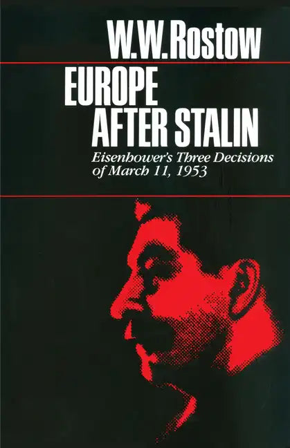 Europe after Stalin: Eisenhower's Three Decisions of March 11, 1953 - Paperback