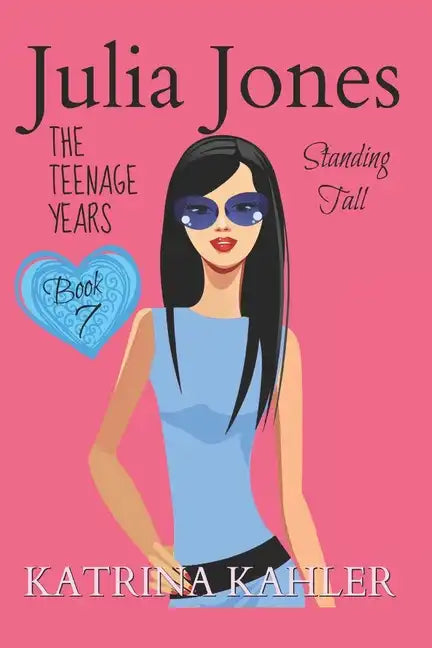 Julia Jones - The Teenage Years: Book 7- Standing Tall - Paperback