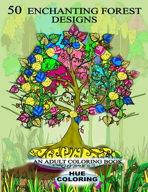 50 Enchanting Forest Designs: An Adult Coloring Book - Paperback