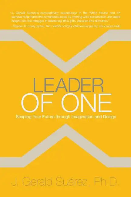Leader of One: Shaping Your Future through Imagination and Design - Paperback