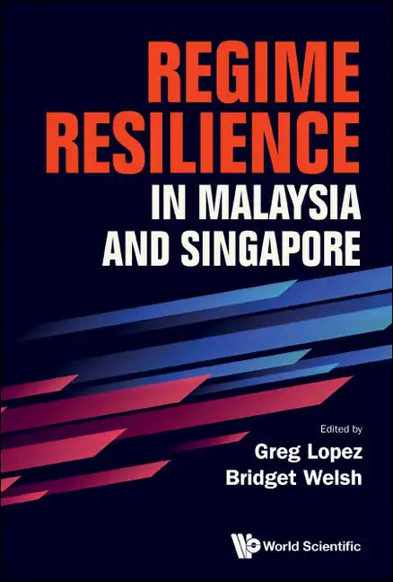 Regime Resilience in Malaysia and Singapore - Hardcover