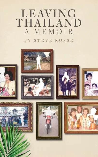 Leaving Thailand - A Memoir - Paperback