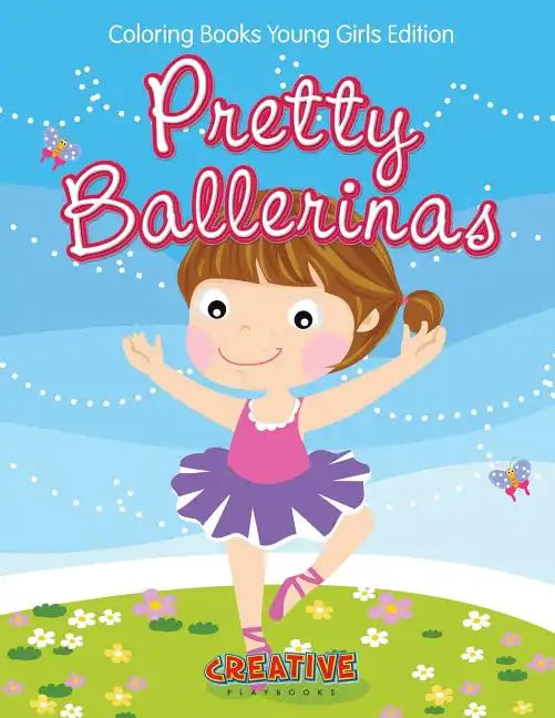 Pretty Ballerinas - Coloring Books Young Girls Edition - Paperback