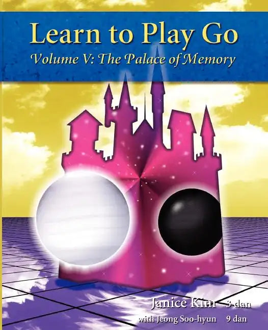 Learn to Play Go: The Palace of Memory (Volume V): The Palace of Memory Volume V - Paperback