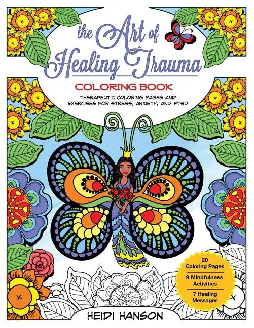 The Art of Healing Trauma Coloring Book Revised Edition: Therapeutic Coloring Pages and Exercises for Stress, Anxiety, and PTSD - Paperback