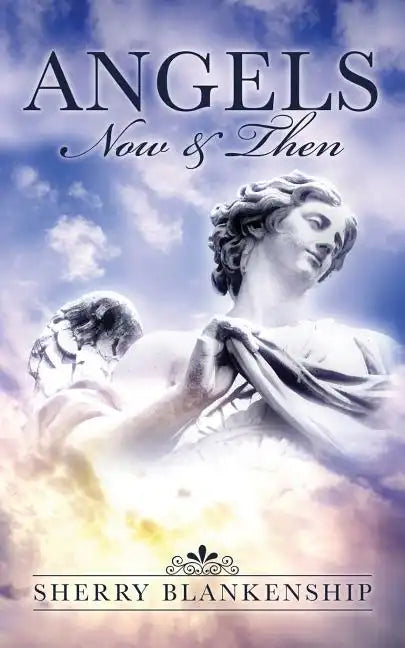 Angels: Now & Then - Paperback