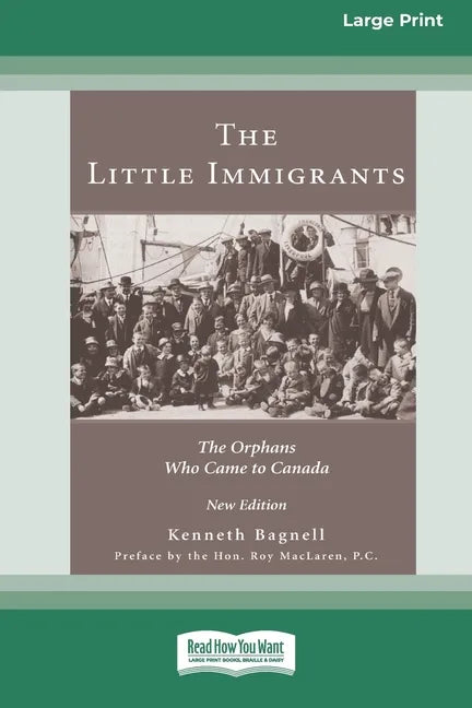 The Little Immigrants: The Orphans Who Came to Canada [Standard Large Print 16 Pt Edition] - Paperback