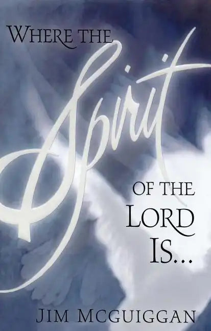 Where the Spirit of the Lord Is - Paperback