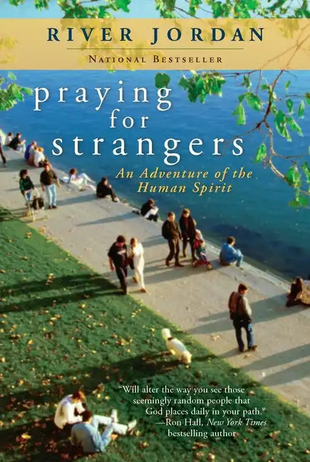 Praying for Strangers: An Adventure of the Human Spirit - Paperback