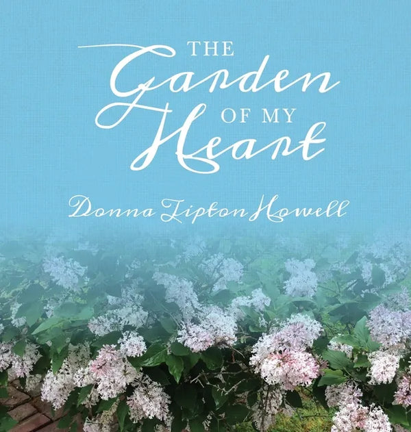 The Garden of My Heart - Hardcover