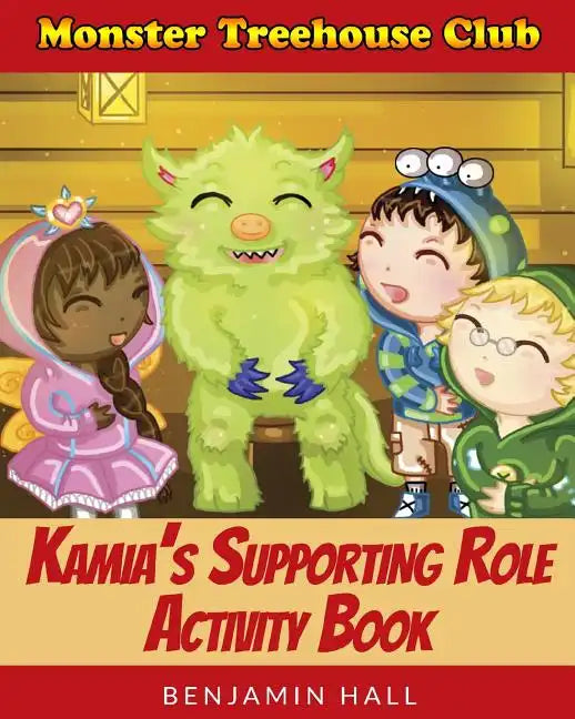 Monster Tree House Club: Kamia's Supporting Role Activity Book - Paperback