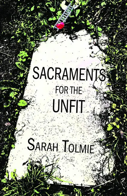 Sacraments for the Unfit - Paperback