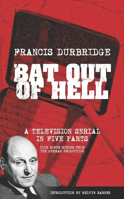 Bat Out Of Hell (Scripts of the five part television serial) - Paperback