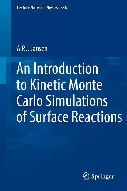 An Introduction to Kinetic Monte Carlo Simulations of Surface Reactions - Paperback