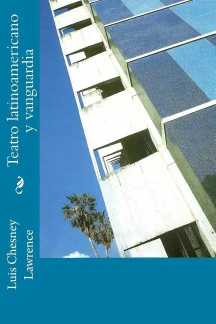 Teatro latinoamericano y vanguardia - Paperback